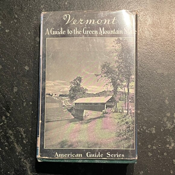 Rare "Vermont: A Guide to the Green Mountain State," 1937 First Ed. Hardcover - Picture 1 of 17